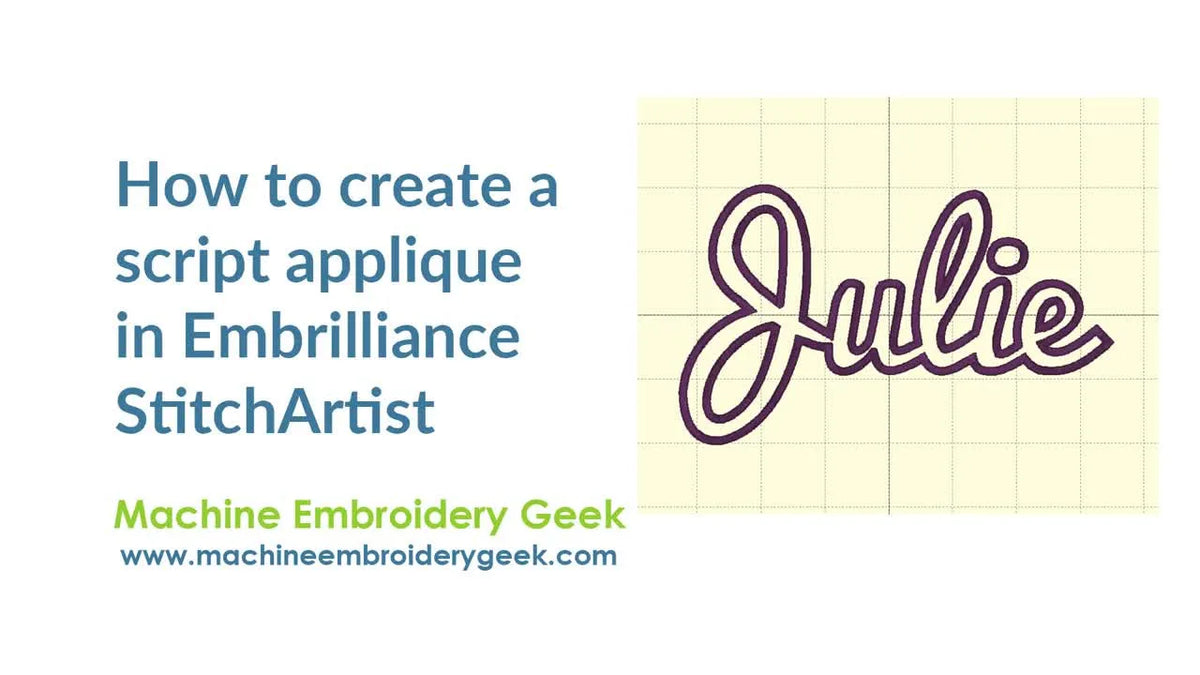From Font to Fabric: Creating Script Appliqué in Embrilliance StitchArtist