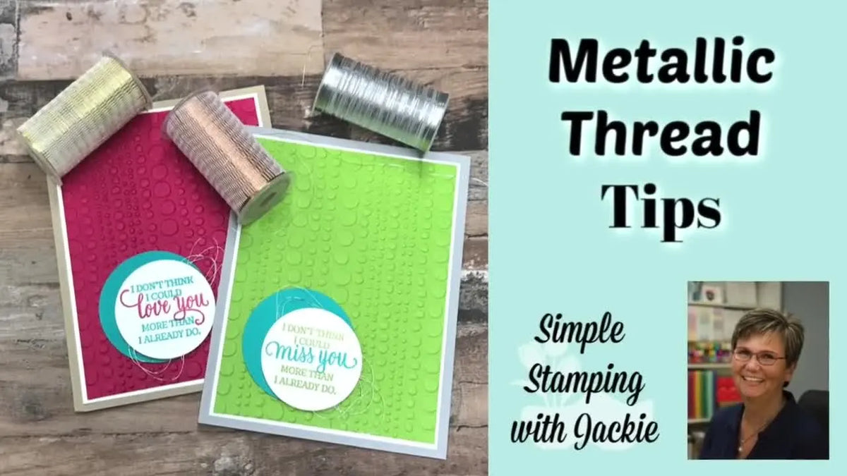 Metallic Thread Magic: Simple Tips for Stunning Cards