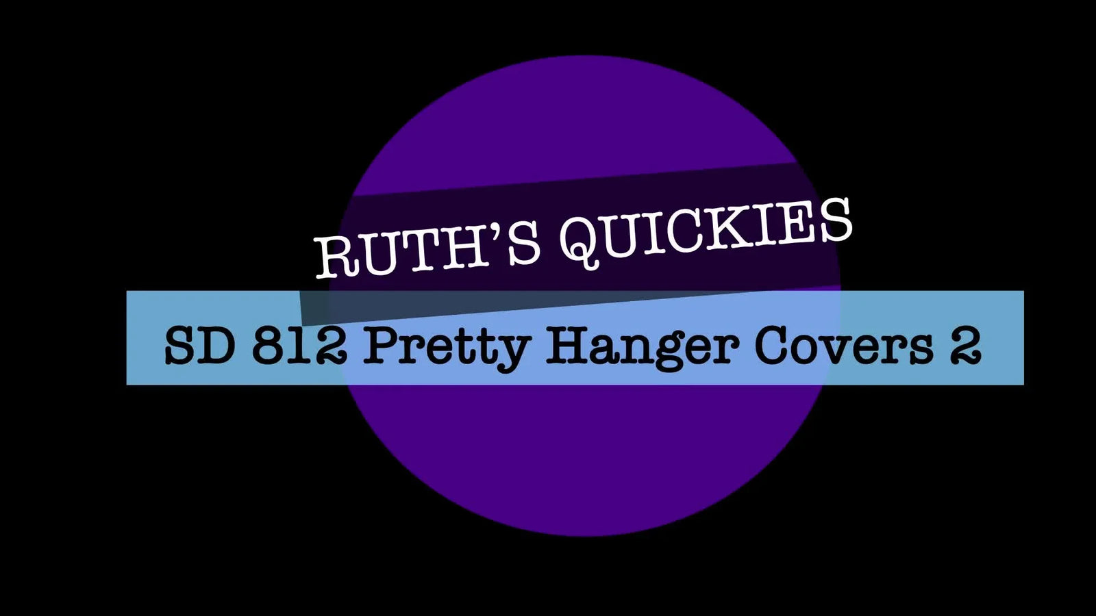 From Hoop to Hanger: Create Pretty Hanger Covers (SD 812) with Machine Embroidery